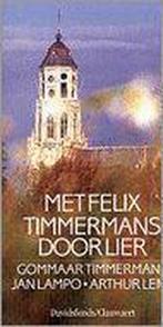 Met Felix Timmermans door Lier 9789063063610 G. Timmermans, Boeken, Verzenden, Gelezen, G. Timmermans