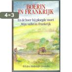 Boerin in Frankrijk 2. En de boer hij ploegde voort / Mijn, Verzenden, Gelezen, Hollander Bronder