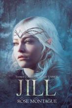 Three jAmigos- Jill 9781540767394 Rose Montague, Verzenden, Zo goed als nieuw, Rose Montague