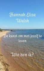 9789402147551 De kunst om met jezelf te leven, Boeken, Verzenden, Nieuw, Hannah Elisa Walsh