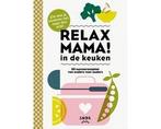 Boek Relax mama in de keuken 9789463141222, Verzenden, Zo goed als nieuw