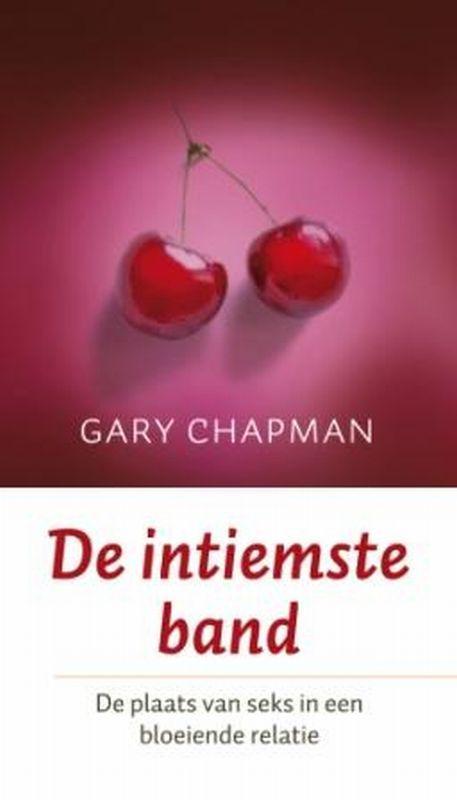 De intiemste band 9789043515146 Gary Chapman, Boeken, Godsdienst en Theologie, Gelezen, Verzenden