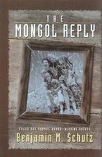 The Mongol reply by Benjamin M Schutz (Hardback), Boeken, Avontuur en Actie, Gelezen, Benjamin M Schutz, Verzenden