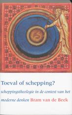 Toeval Of Schepping 9789043511865 Bram van de Beek, Verzenden, Gelezen, Bram van de Beek