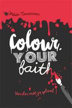 Colour your faith 9789033801051 Marian Timmermans, Boeken, Godsdienst en Theologie, Verzenden, Gelezen, Marian Timmermans