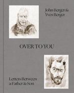 9781849769662 Over to You John Berger, Boeken, Verzenden, Nieuw, John Berger