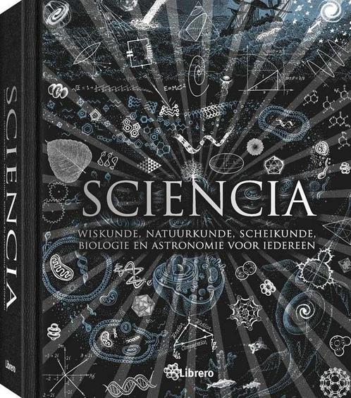 Sciencia: wiskunde, natuurkunde, scheikunde, biologie en, Boeken, Wetenschap, Zo goed als nieuw, Verzenden