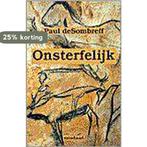 Onsterfelijk 9789075372090 P. deSombreff, Boeken, Detectives, Verzenden, Gelezen, P. deSombreff