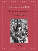 In goed en kwaad 9789023469889 F. Harmsen van Beek, Boeken, Verzenden, Zo goed als nieuw, F. Harmsen van Beek