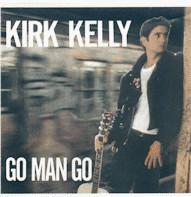 cd - Kirk Kelly - Go Man Go, Cd's en Dvd's, Cd's | Rock, Zo goed als nieuw, Verzenden