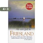 Als Een God In Friesland 9789022988800, Boeken, Verzenden, Zo goed als nieuw