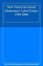 New Voices for Social Democracy: Labor Essays 1999-2000, Boeken, Politiek en Maatschappij, Zo goed als nieuw, Verzenden