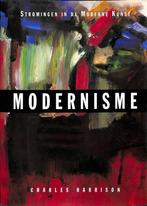 Modernisme / Stromingen in de Moderne Kunst 9789068682564, Boeken, Kunst en Cultuur | Beeldend, Verzenden, Zo goed als nieuw, Colin Harrison