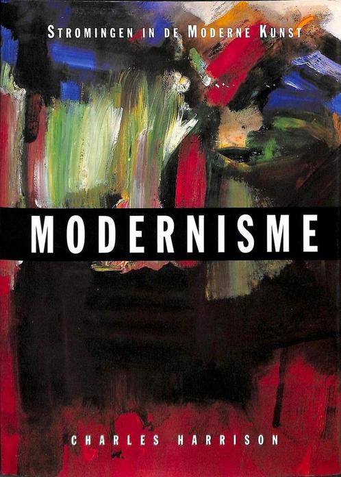 Modernisme / Stromingen in de Moderne Kunst 9789068682564, Boeken, Kunst en Cultuur | Beeldend, Zo goed als nieuw, Verzenden
