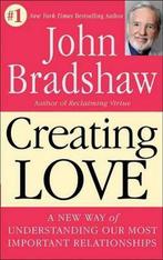 9780553373059 Creating Love John Bradshaw, Boeken, Nieuw, John Bradshaw, Verzenden
