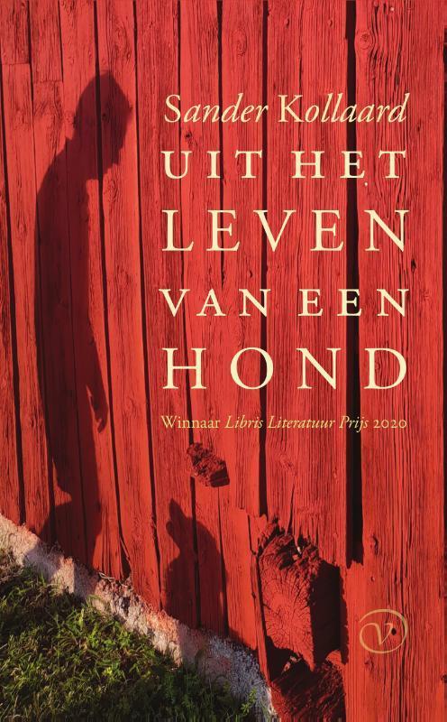 Uit het leven van een hond 9789028223141 Sander Kollaard, Boeken, Romans, Zo goed als nieuw, Verzenden