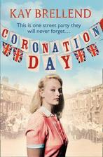 Coronation Day 9780007460182 Kay Brelland, Boeken, Verzenden, Gelezen, Kay Brelland