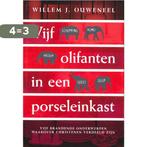 Vijf olifanten in een porseleinkast 9789063535773, Verzenden, Gelezen, Willem J. Ouweneel