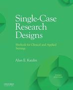 Single Case Research Designs Methods for Clini 9780190079970, Boeken, Wetenschap, Zo goed als nieuw