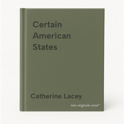 Certain American States 9780374265892 Catherine Lacey, Boeken, Taal | Engels, Gelezen, Verzenden