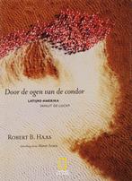 Door de ogen van de condor 9789059562417 R.B. Haas, Boeken, Verzenden, Zo goed als nieuw, R.B. Haas