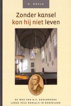 Boele, Zonder kansel kon hij niet leven 9789033126147, Boeken, Verzenden, Zo goed als nieuw, H. Boele