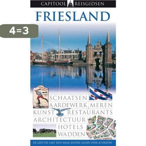 Friesland / Capitool reisgidsen 9789041026651, Boeken, Reisgidsen, Gelezen, Verzenden