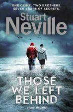 Those We Left Behind 9780099578383 Stuart Neville, Verzenden, Gelezen, Stuart Neville