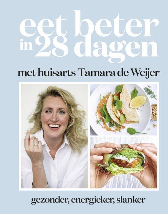 Eet beter in 28 dagen met  huisarts Tamara de Weijer, Boeken, Gezondheid, Dieet en Voeding, Gezondheid en Conditie, Nieuw, Ophalen of Verzenden