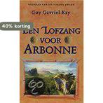 Een lofzang voor Arbonne 9789029071086 G.G. Kay, Verzenden, Gelezen, G.G. Kay