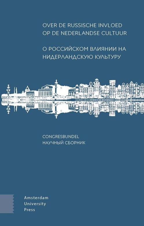9789463725460 Over de Russische invloed op de Nederlandse..., Boeken, Studieboeken en Cursussen, Zo goed als nieuw, Verzenden