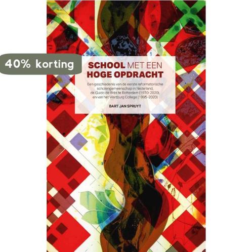 School met een hoge opdracht 9789087184001 B.J. Spruijt, Boeken, Godsdienst en Theologie, Gelezen, Verzenden
