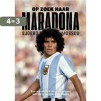 Op zoek naar Maradona 8710206250056 Sjoerd Mossou, Boeken, Verzenden, Zo goed als nieuw, Sjoerd Mossou