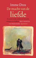 De macht van de liefde 9789045112770 Imme Dros, Verzenden, Zo goed als nieuw, Imme Dros