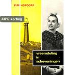 Vreemdeling in scheveningen 9789060075555 Hofdorp, Boeken, Verzenden, Gelezen, Hofdorp