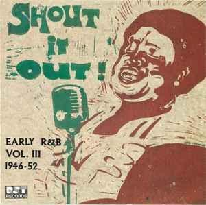 cd - Various - Shout It Out! (Early R&amp;B Vol. III 1946..., Cd's en Dvd's, Cd's | Overige Cd's, Zo goed als nieuw, Verzenden