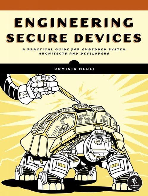 9781718503489 Engineering Secure Devices, Boeken, Studieboeken en Cursussen, Nieuw, Verzenden