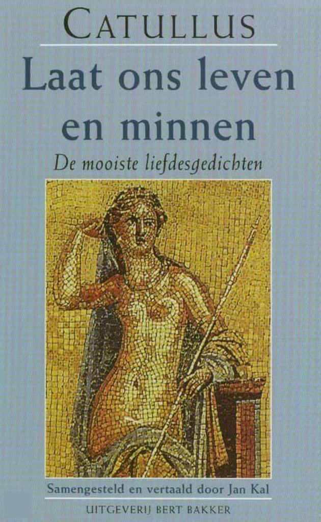 Laat ons leven en minnen 9789035122130 Catullus, Boeken, Gedichten en Poëzie, Gelezen, Verzenden