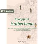 Knooppunt Halbertsma 9789087041342 A. de Jong, Boeken, Verzenden, Zo goed als nieuw, A. de Jong