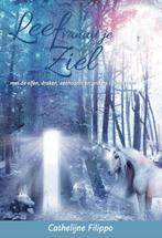 Leef vanuit je Ziel 9789081936453 Cathelijne Filippo, Boeken, Verzenden, Gelezen, Cathelijne Filippo