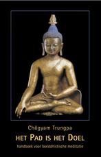 Het pad is het doel 9789063501143 Chogyam Trungpa, Boeken, Esoterie en Spiritualiteit, Gelezen, Chogyam Trungpa, Verzenden
