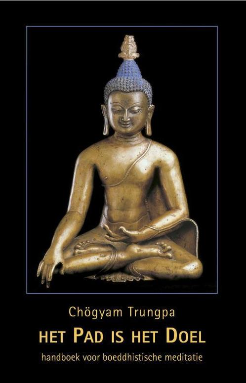 Het pad is het doel 9789063501143 Chogyam Trungpa, Boeken, Esoterie en Spiritualiteit, Gelezen, Verzenden