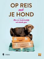 Op reis met je hond 9789463930178, Verzenden, Zo goed als nieuw