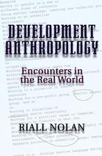 9780813309842 Development Anthropology | Tweedehands, Verzenden, Zo goed als nieuw, Riall Nolan