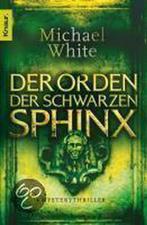 Der Orden der schwarzen Sphinx 9783426634929 Michael White, Boeken, Verzenden, Gelezen, Michael White