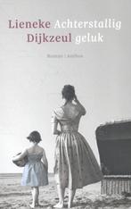 Achterstallig geluk 9789041423764 Lieneke Dijkzeul, Verzenden, Gelezen, Lieneke Dijkzeul