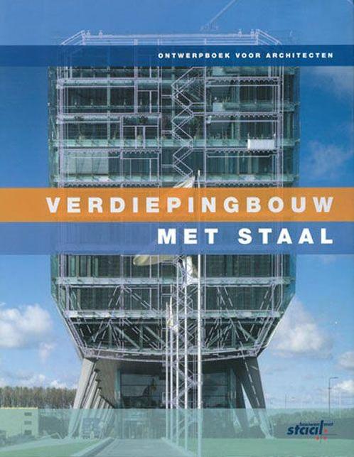 Verdiepingbouw met staal 9789072830005, Boeken, Techniek, Gelezen, Verzenden