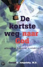 De kortste weg naar God 9789062719181 G. Jampolsky, Verzenden, Zo goed als nieuw, G. Jampolsky