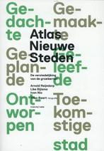 Atlas nieuwe steden | 9789078088622 | Arnold Reijndorp ;, Boeken, Zo goed als nieuw, Arnold Reijndorp ; Like Bijlsma ; Ivan Nio