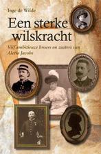 Een sterke wilskracht 9789054523543 Inge de Wilde, Boeken, Verzenden, Zo goed als nieuw, Inge de Wilde